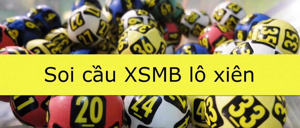 soi cầu chốt xsmb uy tín xiên 3 lô