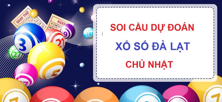 Xổ số Đà Lạt mở giải vào chủ nhật hàng tuần